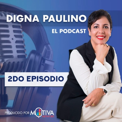 Episodio 2- Digna Paulino - De empleada a empresaria - 400x400