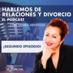 Hablemos de Relaciones y Divorcio - Episodio 2- 400x400