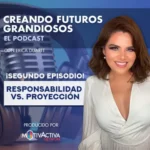 Creando futuros mas grandiosos - Erica Duarte - Episodio 2 - Erica Duarte