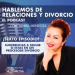 Hablemos de Relaciones y Divorcio - Episodio 6- 400x400